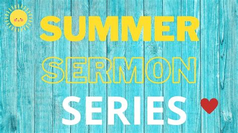READ MORE. . Summer sermon series ideas